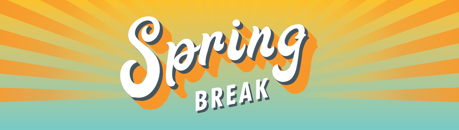 UPDATED SPRING BREAK Friday, March 20 and Monday, March 23 to Friday